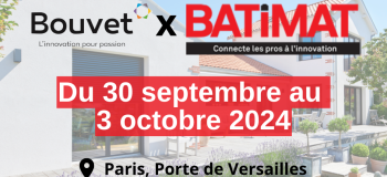 BOUVET x BATIMAT : du 30 septembre au 3 octobre à Paris